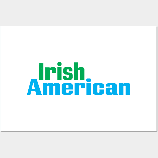 Irish American Wall Art by ProjectX23Red